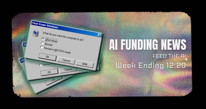 AI Funding News Week Ending 12.20